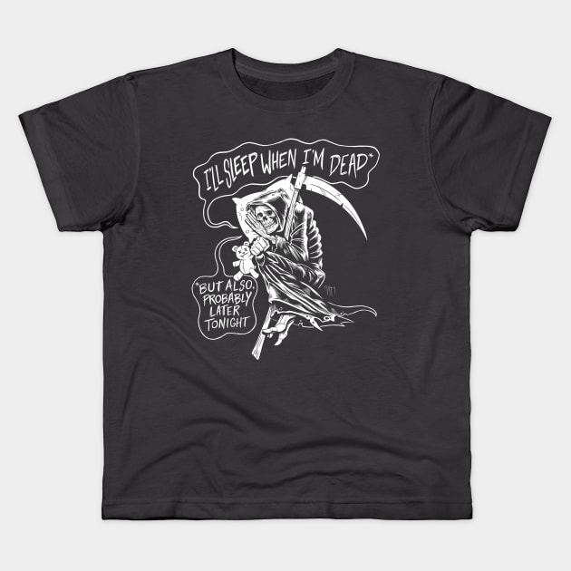 I'll Sleep When I'm Dead Kids T-Shirt by junkfed